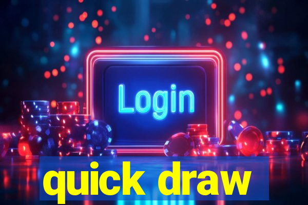 quick draw